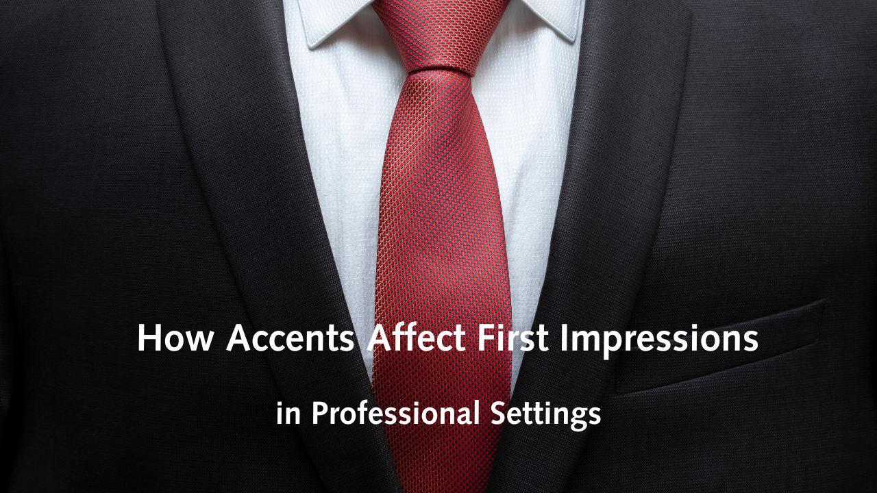 How Accents Affect First Impressions in Professional Settings